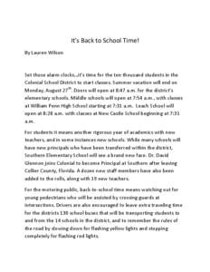 It’s Back to School Time! By Lauren Wilson Set those alarm clocks…it’s time for the ten thousand students in the Colonial School District to start classes. Summer vacation will end on Monday, August 27th. Doors wil