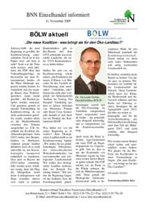 BNN Einzelhandel informiert 11. November 2009 BÖLW aktuell „Die neue Koalition - was bringt sie für den Öko-Landbau?“ Schwarz-Gelb: die neue