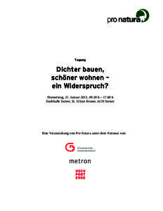 Tagung  Dichter bauen, schöner wohnen – ein Widerspruch? Donnerstag, 31. Januar 2013, 09.30 h – 17.00 h