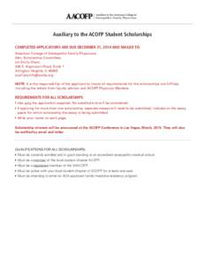 Auxiliary to the ACOFP Student Scholarships COMPLETED APPLICATIONS ARE DUE DECEMBER 31, 2014 AND MAILED TO: American College of Osteopathic Family Physicians Attn: Scholarship Committee c/o Emily Olson 330 E. Algonquin R