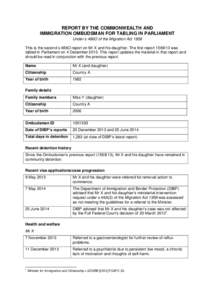 REPORT BY THE COMMONWEALTH AND IMMIGRATION OMBUDSMAN FOR TABLING IN PARLIAMENT Under s 486O of the Migration Act 1958 This is the second s 486O report on Mr X and his daughter. The first reportwas tabled in Parl