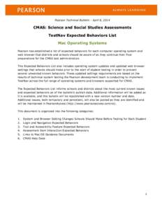 Pearson Technical Bulletin - April 8, 2014  CMAS: Science and Social Studies Assessments TestNav Expected Behaviors List Mac Operating Systems Pearson has established a list of expected behaviors for each computer operat