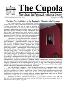 Founded in 1888 at Brunswick, Maine  Spring/Summer 2009 Exciting New Additions to the Joshua L. Chamberlain Museum The Pejepscot Historical Society has been able to make a