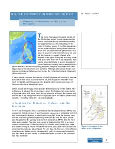 WILL THE FISHERMEN’S CHILDREN HAVE NO FISH?  By Susan Altman Community Co-management of MPAs in the Philippines