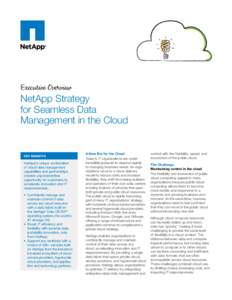 Executive Overview  NetApp Strategy for Seamless Data Management in the Cloud