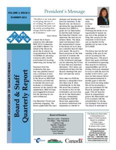 VOLUME 3, ISSUE 3 SUMMER 2012 President’s Message “The future is not some place we are going, but one we