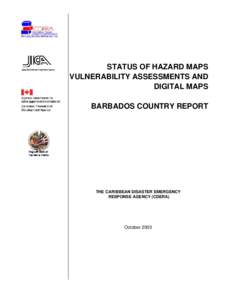 Japan International Cooperation Agency  STATUS OF HAZARD MAPS VULNERABILITY ASSESSMENTS AND DIGITAL MAPS BARBADOS COUNTRY REPORT