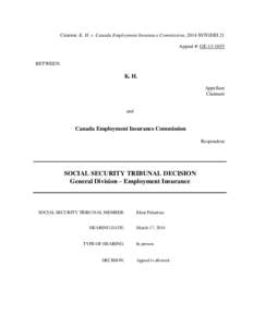 Citation: K. H. v. Canada Employment Insurance Commission, 2014 SSTGDEI 21 Appeal #: GE[removed]BETWEEN:  K. H.