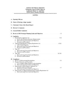 NOTICE OF PUBLIC MEETING Wednesday, June 18, 2014, 9:00 a.m. Conference Room “A”, 2nd Floor 1526 K Street, Lincoln, Nebraska ********************************************************************* AGENDA