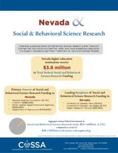 Nevada Social & Behavioral Science Research Federally-supported social and behavioral science research yields important findings that contribute to a healthier, safer, and more prosperous population. This support represe