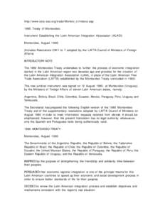 http://www.sice.oas.org/trade/Montev_tr/indexe.asp 1980 Treaty of Montevideo Instrument Establishing the Latin American Integration Association (ALADI)