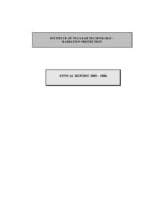 INSTITUTE OF NUCLEAR TECHNOLOGY – RADIATION PROTECTION ANNUAL REPORT[removed]  2