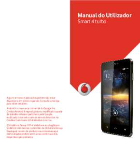 Manual do Utilizador Smart 4 turbo Alguns serviços e aplicações podem não estar disponíveis em todos os países. Consulte uma loja para obter detalhes.