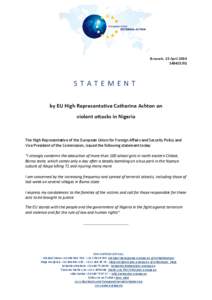 Brussels, 15 April[removed]STATEMENT by EU High Representative Catherine Ashton on violent attacks in Nigeria