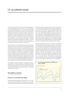 I.2 La cohesión social  En los últimos tres años, el empleo ha experimentado un notable crecimiento en toda la Unión, lo que ha reducido el paro significativamente y ha brindado oportunidades de empleo a las personas