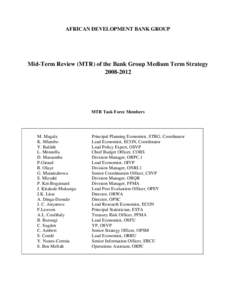 AFRICAN DEVELOPMENT BANK GROUP  Mid-Term Review (MTR) of the Bank Group Medium Term Strategy[removed]MTR Task Force Members