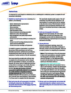 Instructions It is important for each hospital or ambulatory site in a multihospital or ambulatory system to complete the self assessment individually. 1. Establish an interdisciplinary team consisting of, or similar to,