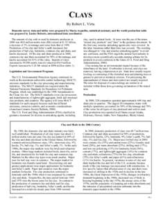 CLAYS By Robert L. Virta Domestic survey data and tables were prepared by Maria Arguelles, statistical assistant, and the world production table was prepared by Linder Roberts, international data coordinator. The amount 