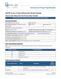 Kentucky D.0 Payer Specification NCPDP Version D Claim Billing/Claim Re-bill Template Request Claim Billing/Claim Re-bill Payer Sheet Template **Start of Request Claim Billing/Claim Re-bill (B1/B3) Payer Sheet Template**