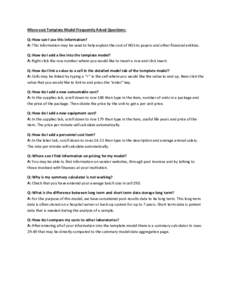 Micro-cost Template Model Frequently Asked Questions: Q: How can I use this information? A: This information may be used to help explain the cost of NGS to payers and other financial entities. Q: How do I add a line into