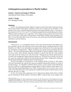 Ichthyophonus prevalence in Pacific halibut Claude L. Dykstra and Gregg H. Williams International Pacific Halibut Commission Jacob L. Gregg U.S. Geological Survey