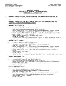 Chairman Joseph W. Mollica Deputy Commissioner Michael R. Milligan Chief Hearings Officer Joseph S. Plaia Director James M. Wilson Legal Assistant Nancy C. Shea