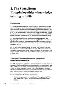 2. The Spongiform Encephalopathies – knowledge existing in 1986 Introduction 2.1 In 1986, when the disease later known as BSE was first recognised in cattle, much knowledge had already accumulated, in the UK and elsewh