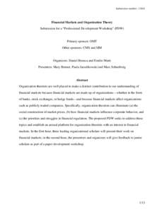 Submission number: Financial Markets and Organization Theory Submission for a “Professional Development Workshop” (PDW)  Primary sponsor: OMT