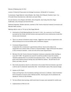 Minutes of Meeting June 19, 2013 Location: RI Historical Preservation and Heritage Commission, 150 Benefit St, Providence In attendance: Pegee Malcolm, Evelyn Wheeler, Alan Clarke, Rick Whitesell, Charlotte Taylor, Tom O