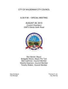 CITY OF WILDOMAR CITY COUNCIL 6:30 P.M. – SPECIAL MEETING AUGUST 26, 2015 Council ChambersClinton Keith Road