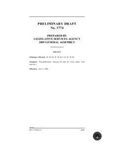 PRELIMINARY DRAFT No[removed]PREPARED BY LEGISLATIVE SERVICES AGENCY 2005 GENERAL ASSEMBLY