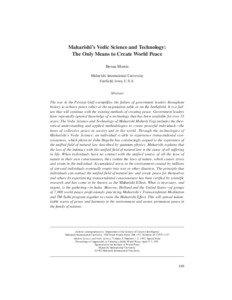 Maharishi Mahesh Yogi / Transcendental Meditation technique / TM-Sidhi program / John Hagelin / Golden Domes / David Orme-Johnson / Maharishi University of Management / Transcendental Meditation / Bevan Morris / Transcendental Meditation movement / Meditation / Religion