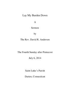 Lay My Burden Down A Sermon by The Rev. David R. Anderson