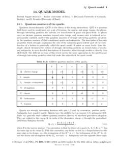 14. Quark model[removed]QUARK MODEL Revised August 2013 by C. Amsler (University of Bern), T. DeGrand (University of Colorado, Boulder), and B. Krusche (University of Basel).