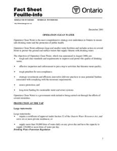 December 2001 OPERATION CLEAN WATER Operation Clean Water is the most comprehensive strategy ever undertaken in Ontario to ensure safe drinking water and the protection of public health. Operation Clean Water addresses l