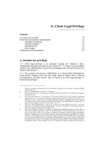 11. Client Legal Privilege Contents A common law privilege Protections from statutory encroachments Australian Constitution Principle of legality
