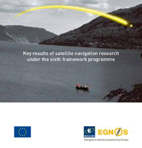 Key results of satellite navigation research under the sixth framework programme Navigation solutions powered by Europe  Key results of GNSS research in FP6