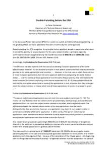 1  Double Patenting before the EPO by Peter Kitzmantel Chairman of a Technical Board of Appeal and Member of the Enlarged Board of Appeal of the EPO (retired)