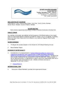 STATE WATER BOARD BOARD MEETING Tuesday, November 5, 2013 – 9:00 a.m. Coastal Hearing Room – Second Floor Joe Serna Jr. - Cal/EPA Building 1001 I Street, Sacramento