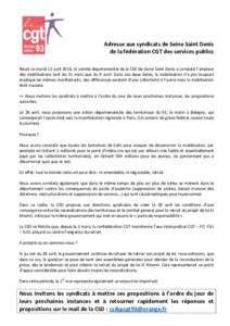 Adresse aux syndicats de Seine Saint Denis de la fédération CGT des services publics Réuni ce mardi 12 avril 2016, le comité départemental de la CSD de Seine Saint Denis a constaté l’ampleur des mobilisations tan