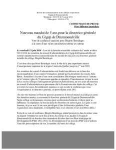 Service des communications et des affaires corporatives Cégep de Drummondville Téléphone : [removed], poste 4551 Télécopieur : [removed]COMMUNIQUÉ DE PRESSE