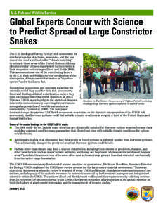 U.S. Fish and Wildlife Service  The U.S. Geological Survey (USGS) risk assessment for nine large species of pythons, anacondas, and the boa constrictor used a method called “climate matching” to estimate those areas 