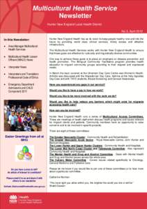 Multicultural Health Service Newsletter Hunter New England Local Health District No 3, April 2012 In this Newsletter: 