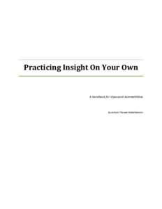 Practicing Insight On Your Own  A Handbook for Vipassanā-kammatthāna by Acharn Thawee Baladhammo
