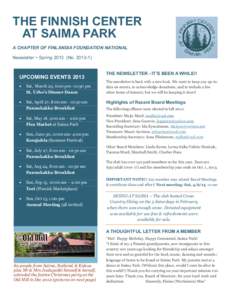 THE FINNISH CENTER AT SAIMA PARK A CHAPTER OF FINLANDIA FOUNDATION NATIONAL Newsletter ~ Spring[removed]No[removed]UPCOMING EVENTS 2013