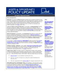 The Assets & Opportunity Initiative Policy Developments State EITC: This week the Illinois legislature passed a bill to increase its Earned Income Tax Credit, doubling the size of the credit to 10% of the federal EITC, p