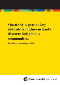 Quarterly report on key indicators in Queensland?s discrete Indigenous communities October ? December 2009