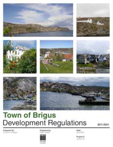 Town of Brigus Development Regulations Prepared for: The Town of Brigus  Prepared by: