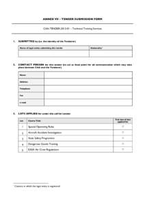 ANNEX VII - TENDER SUBMISSION FORM CAA-TENDER[removed] – Technical Training Services 1.  SUBMITTED by (i.e. the identity of the Tenderer)