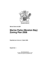 Queensland Marine Parks Act 2004 Marine Parks (Moreton Bay) Zoning Plan 2008